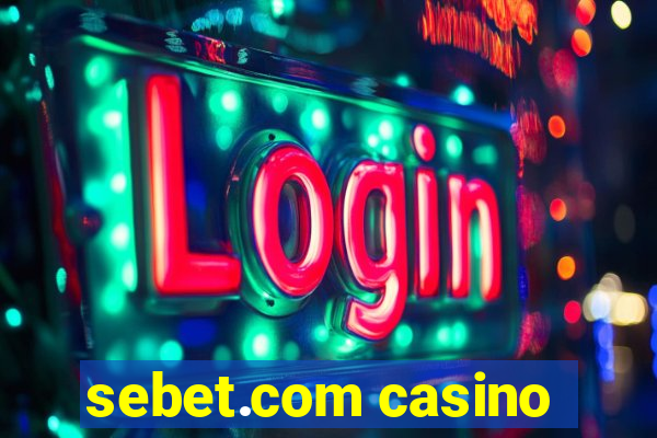 sebet.com casino